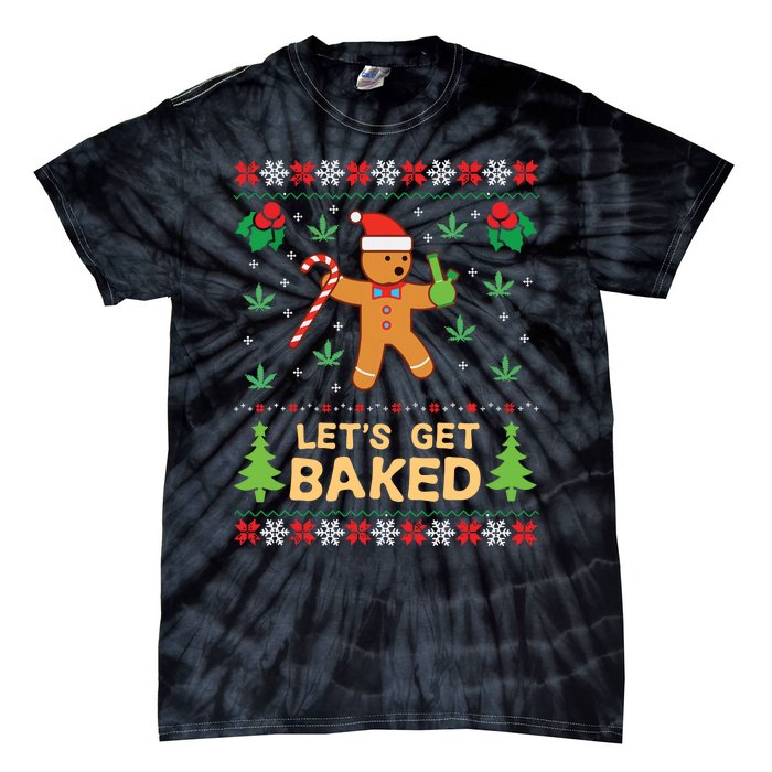 Lets Get Baked Cookie Weed Xmas Ugly Christmas Sweater Tie-Dye T-Shirt