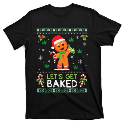 Lets Get Baked Ugly Sweater Weed Christmas Xmas Marijuana T-Shirt