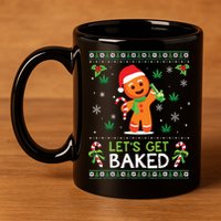 Lets Get Baked Ugly Sweater Weed Christmas Xmas Marijuana 11oz C Handle Ceramic Mug