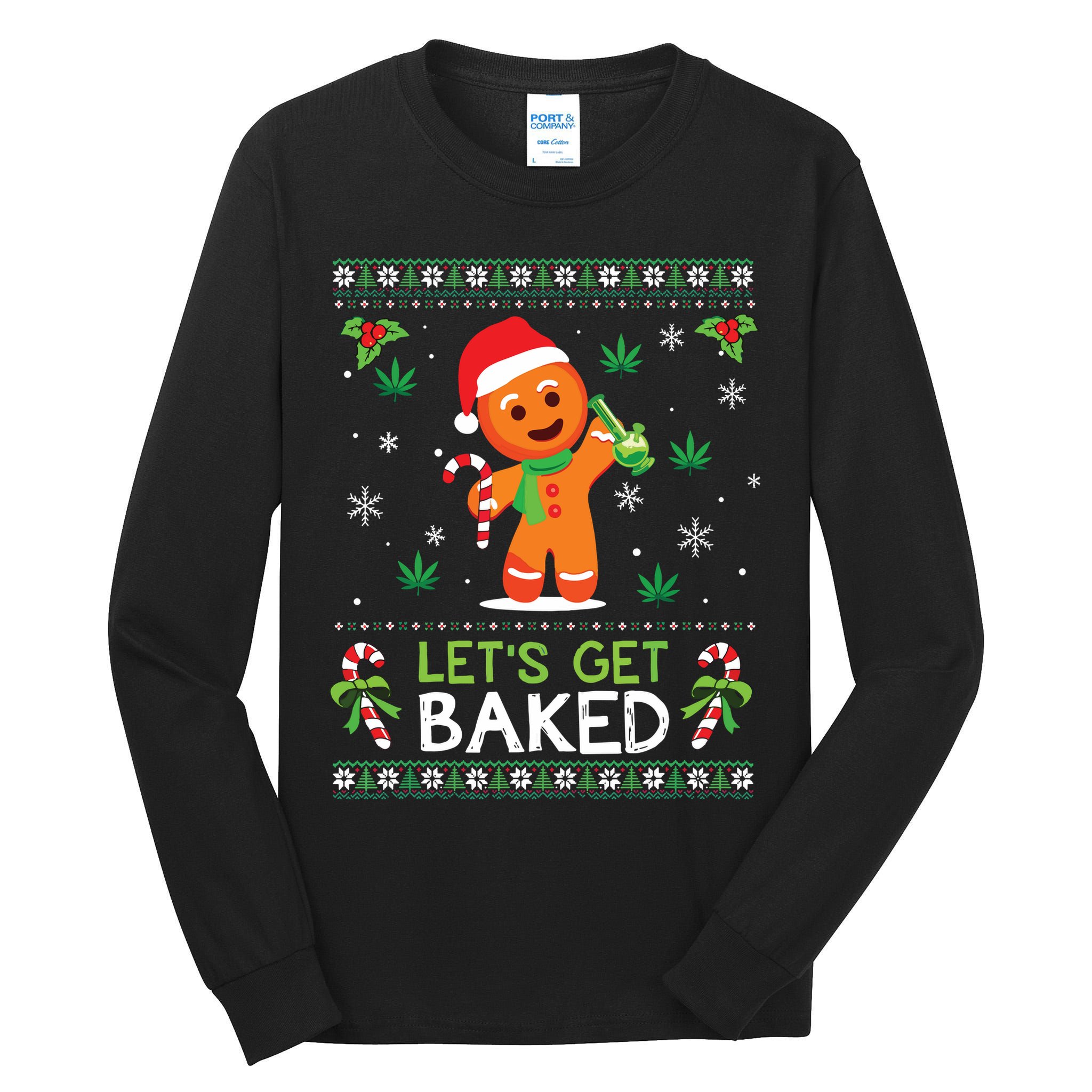 Lets Get Baked Ugly Sweater Weed Christmas Xmas Marijuana Tall Long Sleeve T-Shirt