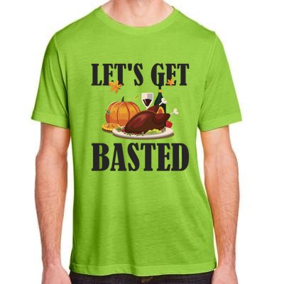 Lets Get Basted Funny Thanksgiving Pun Turkey Holiday Cool Gift Adult ChromaSoft Performance T-Shirt