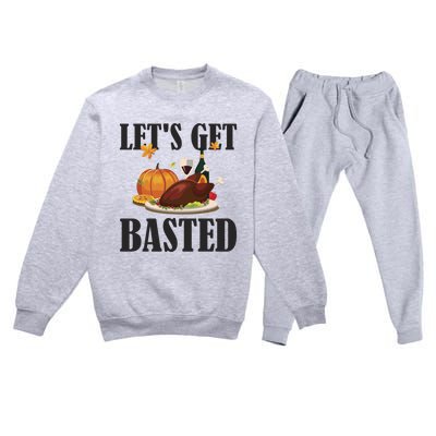 Lets Get Basted Funny Thanksgiving Pun Turkey Holiday Cool Gift Premium Crewneck Sweatsuit Set