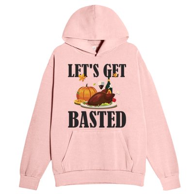 Lets Get Basted Funny Thanksgiving Pun Turkey Holiday Cool Gift Urban Pullover Hoodie