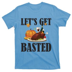 Lets Get Basted Funny Thanksgiving Pun Turkey Holiday Cool Gift T-Shirt