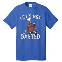 LetS Get Basted Gift Tall T-Shirt