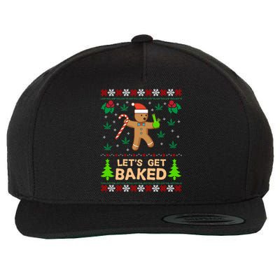 Lets Get Baked Ugly Funny Gift Weed Christmas Gift Xmas Wool Snapback Cap