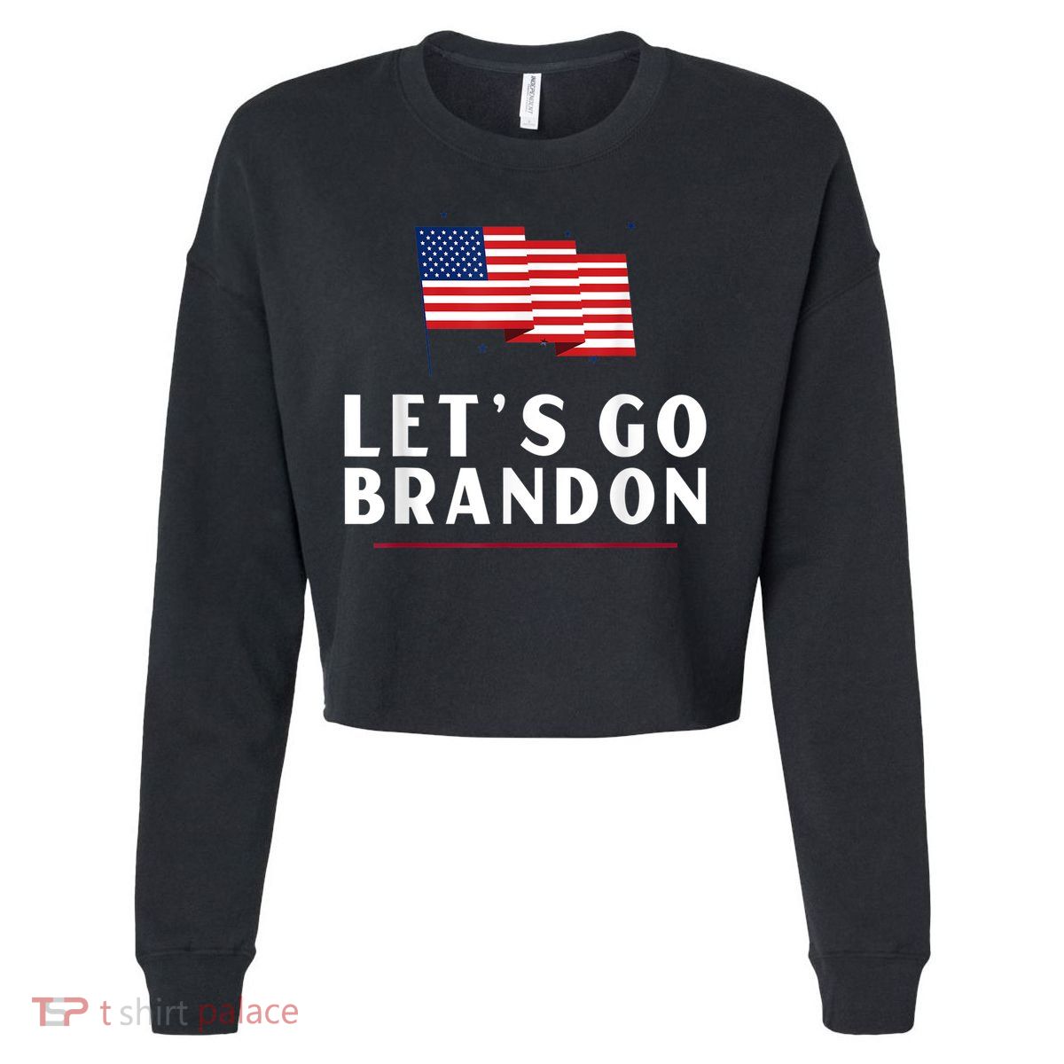 Lets Go Brandon Shirt Funny Trending Lets Go Brandon Meme Cropped Pullover Crew
