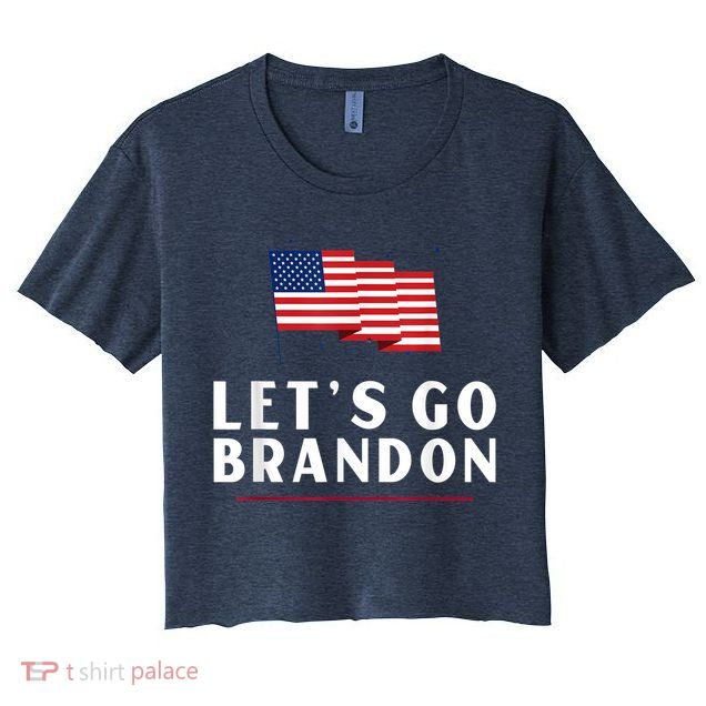 Lets Go Brandon Shirt Funny Trending Lets Go Brandon Meme Crop Top