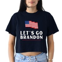 Lets Go Brandon Shirt Funny Trending Lets Go Brandon Meme Women's Crop Top Tee