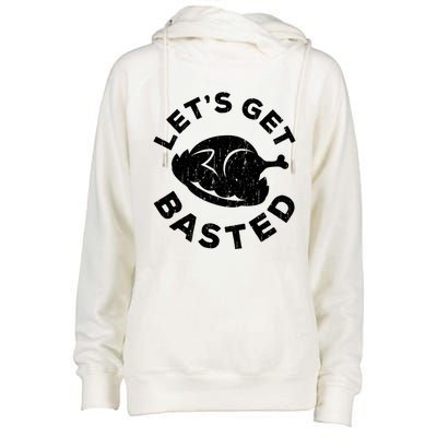 Lets Get Basted Thanksgiving Day Funny Gift Womens Funnel Neck Pullover Hood