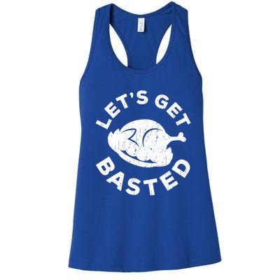 Lets Get Basted Thanksgiving Day Funny Gift Women's Racerback Tank