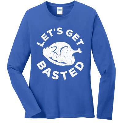 Lets Get Basted Thanksgiving Day Funny Gift Ladies Long Sleeve Shirt