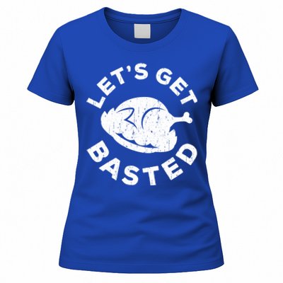 Lets Get Basted Thanksgiving Day Funny Gift Women's T-Shirt