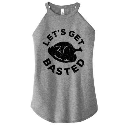 Lets Get Basted Thanksgiving Day Funny Gift Women’s Perfect Tri Rocker Tank