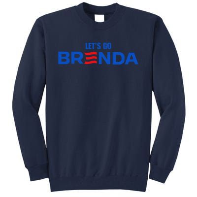 LetS Go Brenda Kamala 2024 Tall Sweatshirt