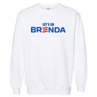 LetS Go Brenda Kamala 2024 Garment-Dyed Sweatshirt