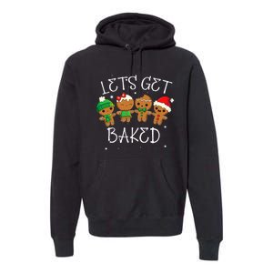 Let's Get Baked Funny Merry Christmas Cookies Gingerbread Premium Hoodie