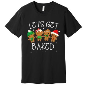 Let's Get Baked Funny Merry Christmas Cookies Gingerbread Premium T-Shirt