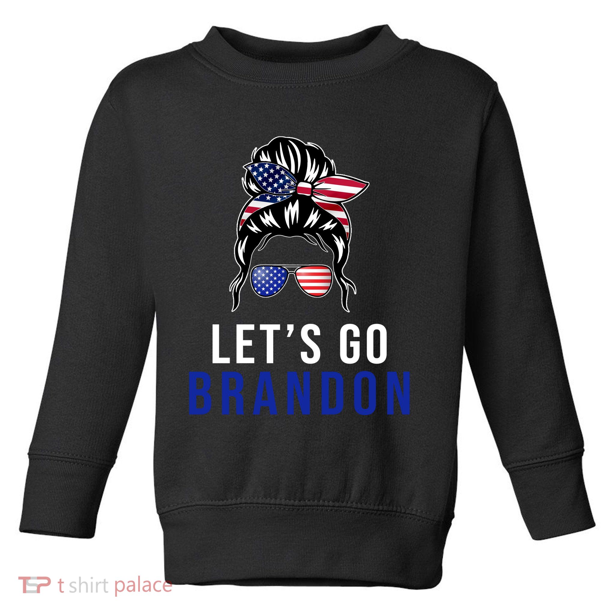 Let's Go Brandon Messy Bun Toddler Sweatshirt