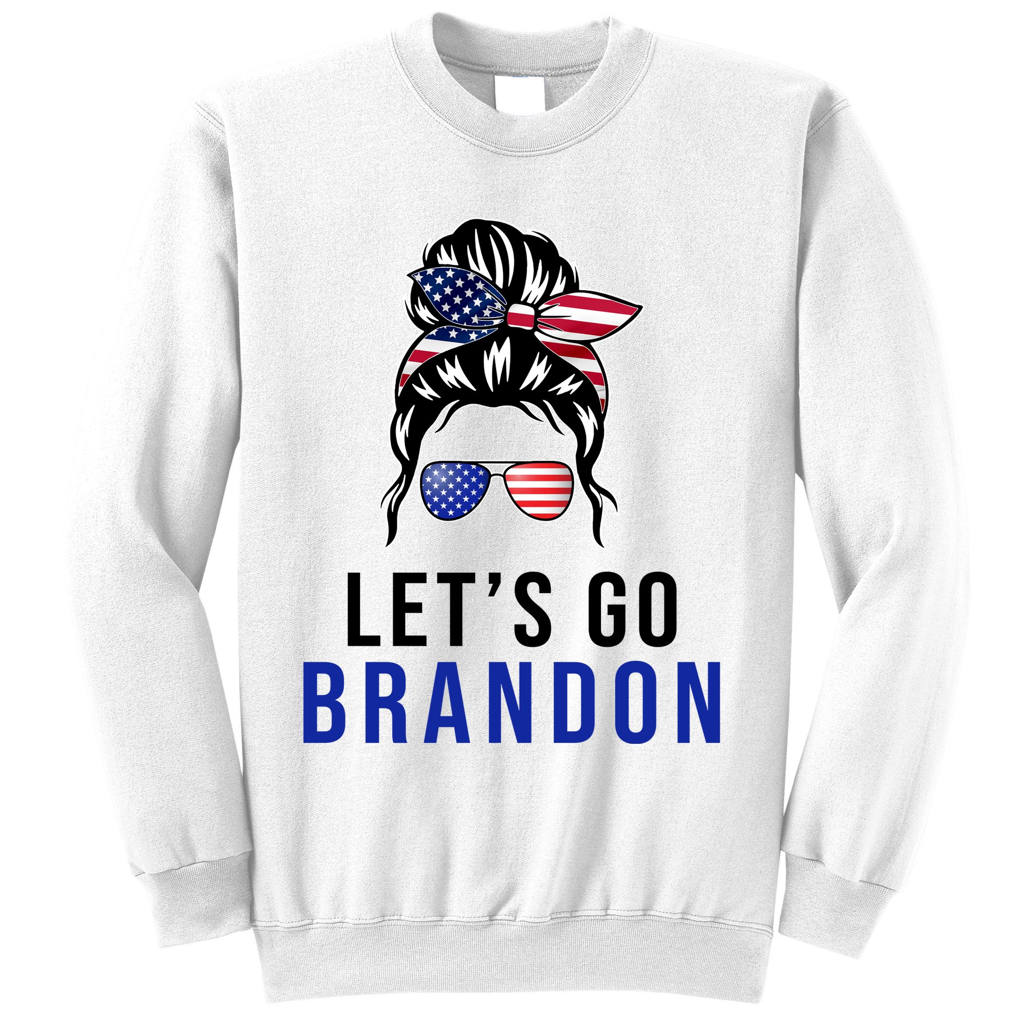Let's Go Brandon Messy Bun Sweatshirt