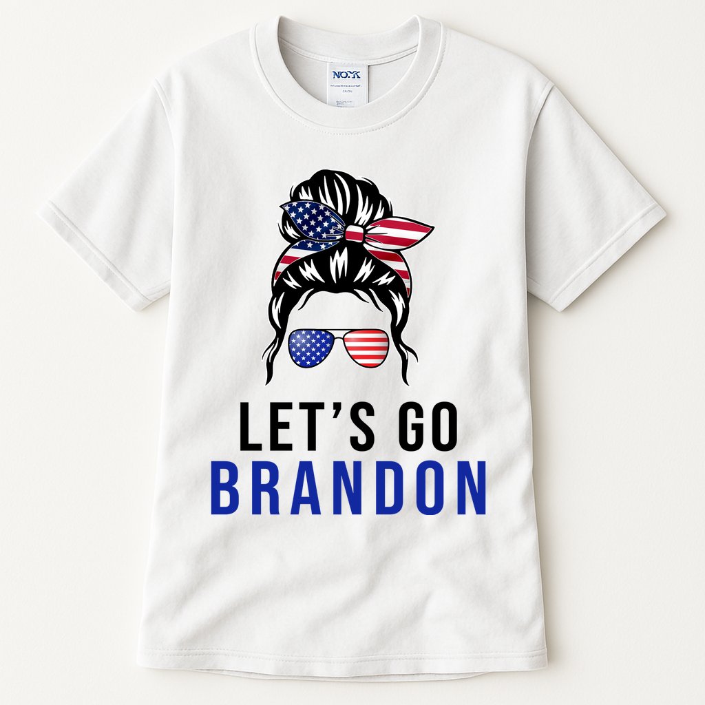 Let's Go Brandon Messy Bun Tall T-Shirt