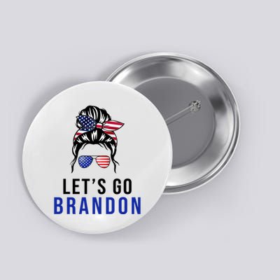 Let's Go Brandon Messy Bun Button
