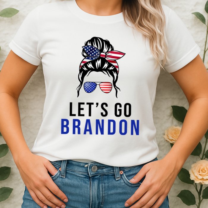 Let's Go Brandon Messy Bun Womens T-Shirt