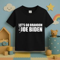 Let's Go Brandon F Joe Biden Funny Toddler T-Shirt
