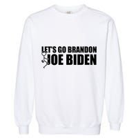 Let's Go Brandon F Joe Biden Funny Garment-Dyed Sweatshirt