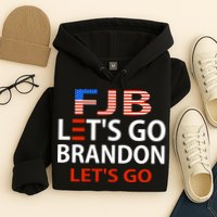 Let's Go Brandon Let's Go Hoodie