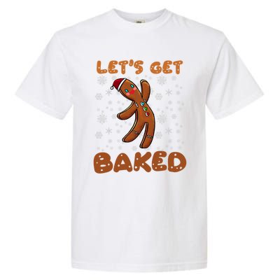 LetS Get Baked Jolly Gingerbread Christmas Cookies Xmas Gift Garment-Dyed Heavyweight T-Shirt