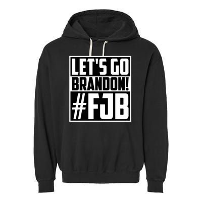 Lets Go Brandon Funny Meme Lets Go Brandon Funny Meme Garment-Dyed Fleece Hoodie