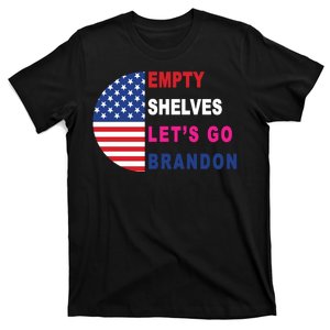 Lets Go Brandon Meme Empty Shelves Half Circle Flag T-Shirt