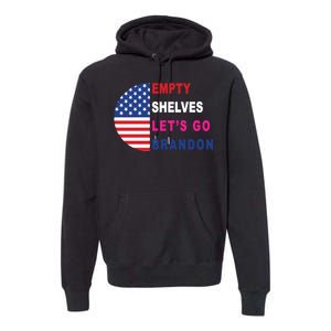 Lets Go Brandon Meme Empty Shelves Half Circle Flag Premium Hoodie