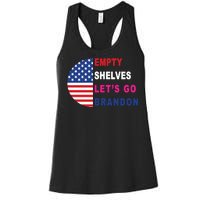 Lets Go Brandon Meme Empty Shelves Half Circle Flag Women's Racerback Tank