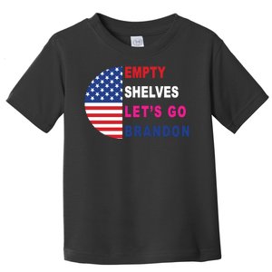 Lets Go Brandon Meme Empty Shelves Half Circle Flag Toddler T-Shirt