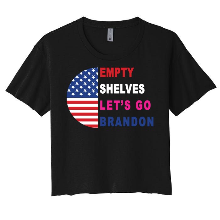 Lets Go Brandon Meme Empty Shelves Half Circle Flag Women's Crop Top Tee