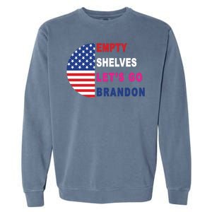 Lets Go Brandon Meme Empty Shelves Half Circle Flag Garment-Dyed Sweatshirt