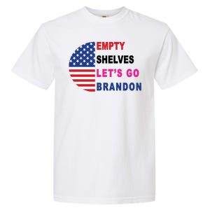 Lets Go Brandon Meme Empty Shelves Half Circle Flag Garment-Dyed Heavyweight T-Shirt