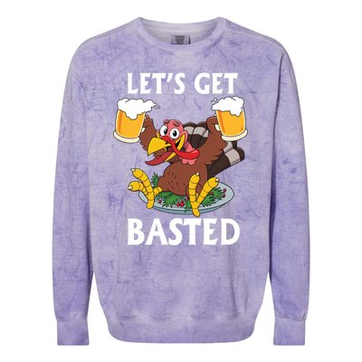 Lets Get Basted Beer Thanksgiving Turkey Gift Colorblast Crewneck Sweatshirt