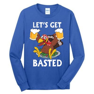 Lets Get Basted Beer Thanksgiving Turkey Gift Tall Long Sleeve T-Shirt