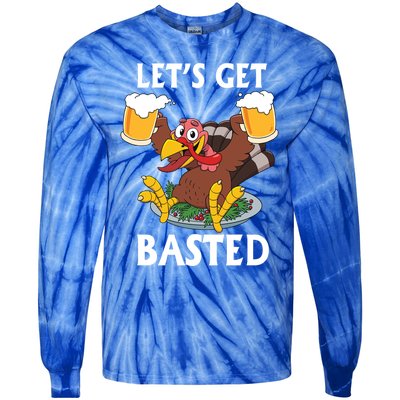 Lets Get Basted Beer Thanksgiving Turkey Gift Tie-Dye Long Sleeve Shirt