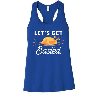 Lets Get Basted Funny Food Humor For A Turkey Lover Gift Women's Racerback Tank