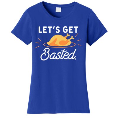 Lets Get Basted Funny Food Humor For A Turkey Lover Gift Women's T-Shirt