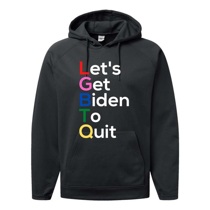 Let's Get Biden To Quit Lets Get Biden To Quit Performance Fleece Hoodie