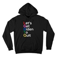 Let's Get Biden To Quit Lets Get Biden To Quit Hoodie