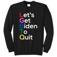 Let's Get Biden To Quit Lets Get Biden To Quit Sweatshirt