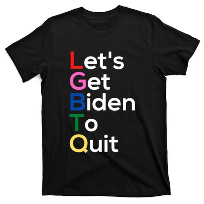 Let's Get Biden To Quit Lets Get Biden To Quit T-Shirt