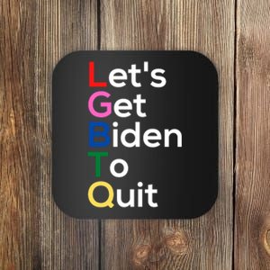 Let's Get Biden To Quit Lets Get Biden To Quit Coaster