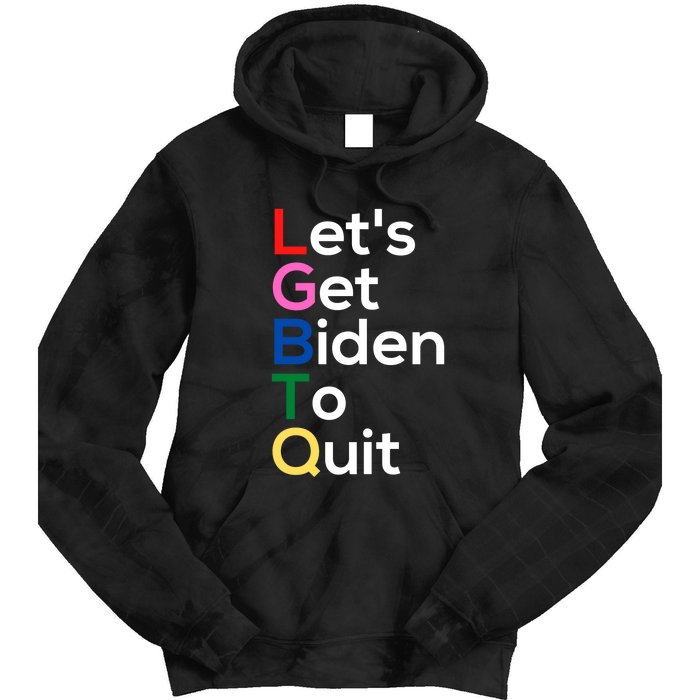 Let's Get Biden To Quit Lets Get Biden To Quit Tie Dye Hoodie